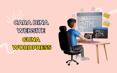 Cara Bina Website Guna WordPress: Panduan Lengkap untuk Pemula